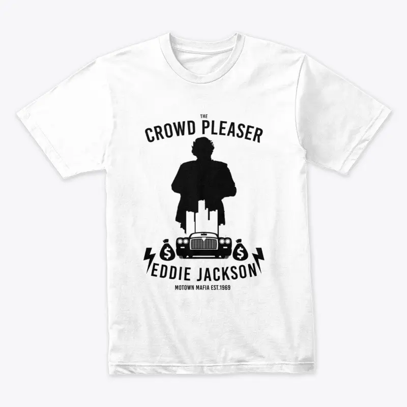 The Crowd Pleaser | Eddie Jackson 